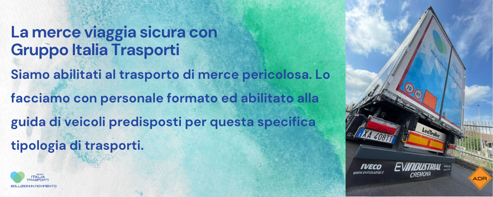 Trasporto di merce pericolosa: di cosa si tratta ed il servizio ADR offerto da Gruppo Italia Trasporti
